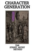 Character Generation: The Street Artist Method (en Inglés)