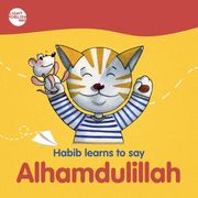 Habib learns to say: Alhamdulillah (en Inglés)