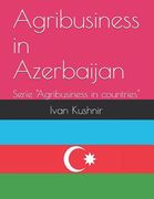 Agribusiness in Azerbaijan (en Inglés)
