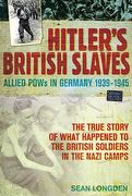 Hitler's British Slaves (en Inglés)