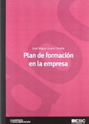 El plan de formación en la empresa (Cuadernos de documentación)