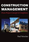 Construction Management: From Project Concept To Completion (en Inglés)