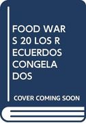 Food Wars 20 los Recuerdos Congelados