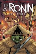 Teenage Mutant Ninja Turtles: The Last Ronin--Lost Years (en Inglés)