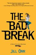 The bad Break: A Riley Ellison Mystery (en Inglés)