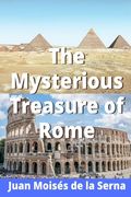 The Mysterious Treasure of Rome (en Inglés)