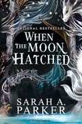 When the Moon Hatched: A Novel (The Moonfall Series, 1) (en Inglés)
