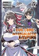I’m the Evil Lord of an Intergalactic Empire! (Manga) Vol. 2 (en Inglés)