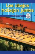 Las Abejas Trabajan Juntas: Trabajar En Equipo (Honeybees Work Together: Working as a Team)