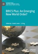 Brics Plus: An Emerging New World Order? (en Inglés)