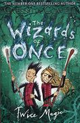 The Wizards of Once. Twice Magic 