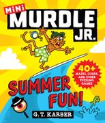 Murdle Jr.: Summer Fun!. 40+ Mazes, Codes, and Other Puzzling Games