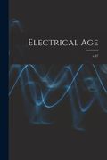Electrical Age [microform]; v.37 (en Inglés)