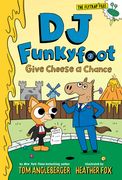 Dj Funkyfoot: Give Cheese a Chance (dj Funkyfoot #2) (The Flytrap Files) (en Inglés)