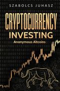 Cryptocurrency Investing: Anonymous Altcoins 