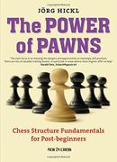 The Power of Pawns: Chess Structure Fundamentals for Post-beginners