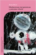 Mediaciones Terapéuticas y Psicosis Infantil