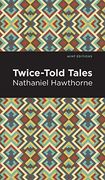 Twice Told Tales (Mint Editions)