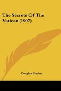 the secrets of the vatican (1907) (en Inglés)