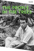 The People in the Trees: The Stunning First Novel From the Author of a Little Life (Picador Collection, 109)