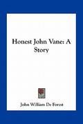 honest john vane: a story (en Inglés)
