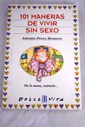 Ciento una Maneras de Vivir sin Sexo