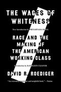 The Wages of Whiteness: Race and the Making of the American Working Class (en Inglés)