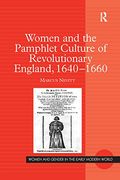 Women and the Pamphlet Culture of Revolutionary England, 1640-1660 (en Inglés)
