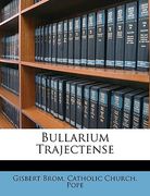 Bullarium Trajectense (en Latin)