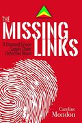The Missing Links: A Demand Driven Supply Chain Detective Novel