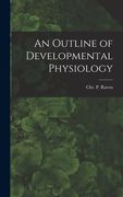 An Outline of Developmental Physiology (en Inglés)