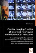 cardiac imaging studies of infarcted heart with and without cell injections