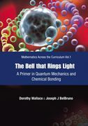 Bell That Rings Light, The: A Primer in Quantum Mechanics and Chemical Bonding (en Inglés)