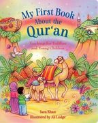 My First Book About the Qur'an: Teachings for Toddlers and Young Children 