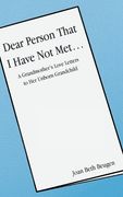 Dear Person That I Have Not Met...: A Grandmother's Love Letters to Her Unborn Grandchild (en Inglés)