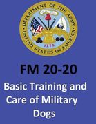 FM 20-20 Basic Training and Care of Military Dogs. United States. Department of the Army (en Inglés)