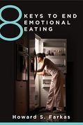 8 Keys to end Emotional Eating (8 Keys to Mental Health) (en Inglés)