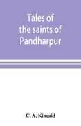 Tales of the saints of Pandharpur (en Inglés)