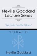 Neville Goddard Lecture Series, Volume VI: (A Gnostic Audio Selection, Includes Free Access to Streaming Audio Book) (en Inglés)