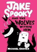 Jake Spooky and the Wolves Within him (en Inglés)