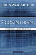 2 Corinthians: Words from a Caring Shepherd (MacArthur Bible Studies) (en Inglés)