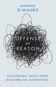 Offense of Reason: Discerning Truth from Dissembling Narratives (en Inglés)