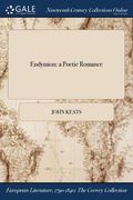Endymion: a Poetic Romance (en Inglés)