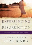 Experiencing the Resurrection: The Everyday Encounter That Changes Your Life (en Inglés)