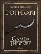 Living Language Dothraki. Lehrbuch + cd: Ein Sprachkurs Basierend auf der Hbo-Erfolgsserie Game of Thrones (en Alemán)