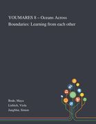 YOUMARES 8 - Oceans Across Boundaries: Learning From Each Other (en Inglés)