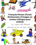 Français-Persan (Farsi) Dictionnaire D’Images en Couleur Bilingue Pour Enfants (Freebilingualbooks. Com) (en Francés)