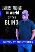 Understanding the world of the Blind (en Inglés)