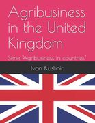 Agribusiness in the United Kingdom (en Inglés)
