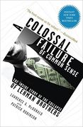 A Colossal Failure of Common Sense: The Inside Story of the Collapse of Lehman Brothers 